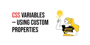 Read more about the article CSS: Variables – Using Custom Properties