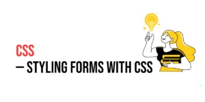 Read more about the article CSS: Styling Forms with CSS