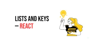 Read more about the article Lists and Keys in React