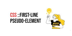 Read more about the article CSS ::first-line Pseudo-element