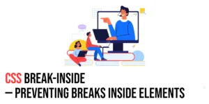 Read more about the article CSS: Break-Inside – Preventing Breaks Inside Elements