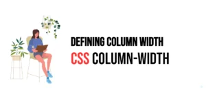 Read more about the article CSS: Column-Width – Defining Column Width