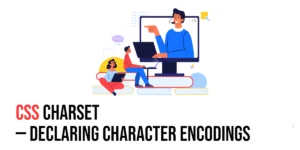 Read more about the article CSS: Charset – Declaring Character Encodings