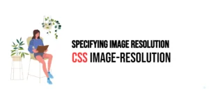 Read more about the article CSS: Image-Resolution – Specifying Image Resolution