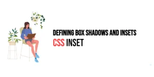 Read more about the article CSS: Inset – Defining Box Shadows and Insets