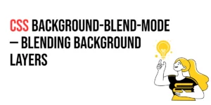 Read more about the article CSS: Background-Blend-Mode – Blending Background Layers