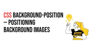 Read more about the article CSS: Background-Position – Positioning Background Images