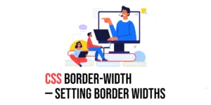 Read more about the article CSS: Border-Width – Setting Border Widths