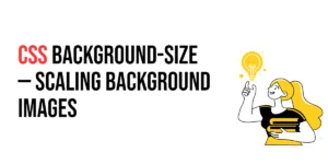 Read more about the article CSS: Background-Size – Scaling Background Images