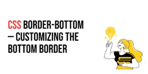 Read more about the article CSS: Border-Bottom – Customizing the Bottom Border