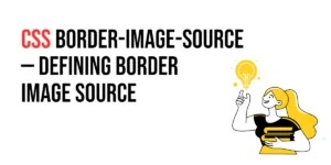 Read more about the article CSS: Border-Image-Source – Defining Border Image Source