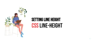 Read more about the article CSS: Line-Height – Setting Line Height