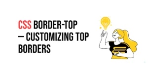 Read more about the article CSS: Border-Top – Customizing Top Borders