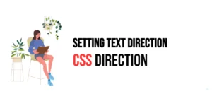 Read more about the article CSS: Direction – Setting Text Direction