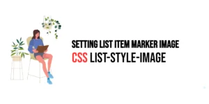 Read more about the article CSS: List-Style-Image – Setting List Item Marker Image