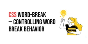 Read more about the article CSS: Word-Break – Controlling Word Break Behavior