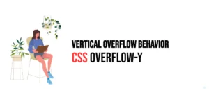 Read more about the article CSS: Overflow-Y – Specifying Vertical Overflow Behavior