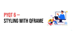 Read more about the article PyQt6: Styling with QFrame