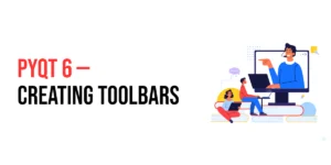 Read more about the article PyQt6: Creating Toolbars