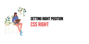 Read more about the article CSS: Right – Setting Right Position