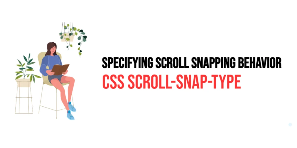 css scroll-snap-type