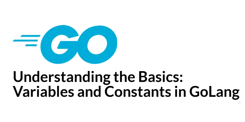 GoLang Variables and constants