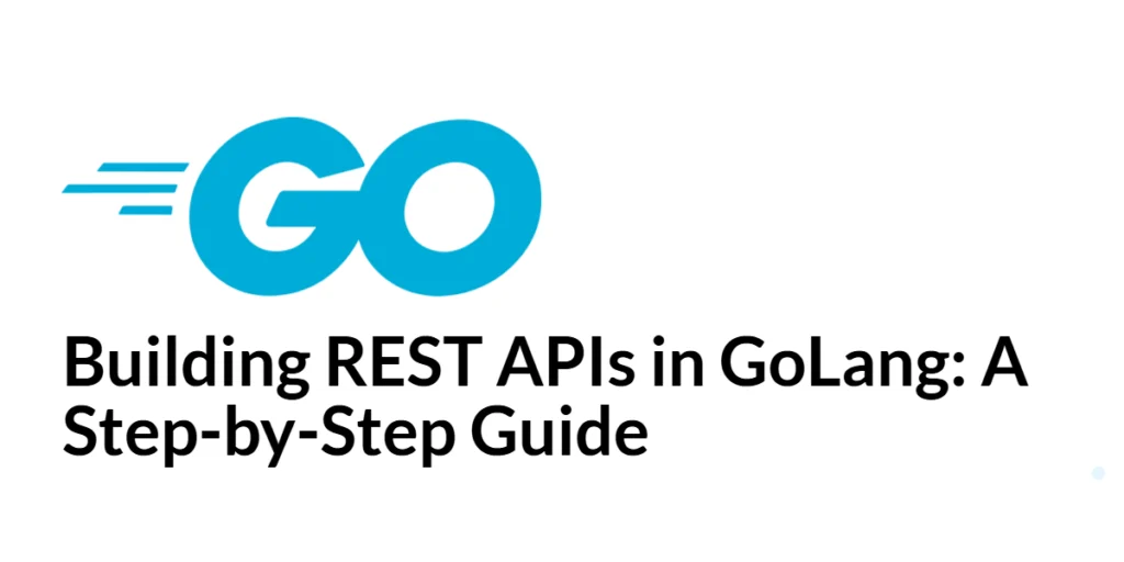 GOlang REST APIs