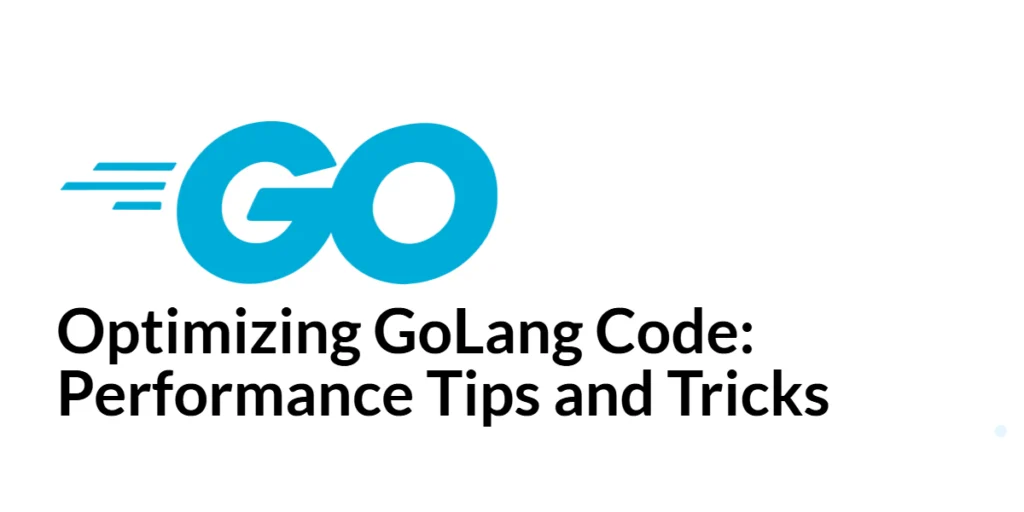 Optimizing GoLang code