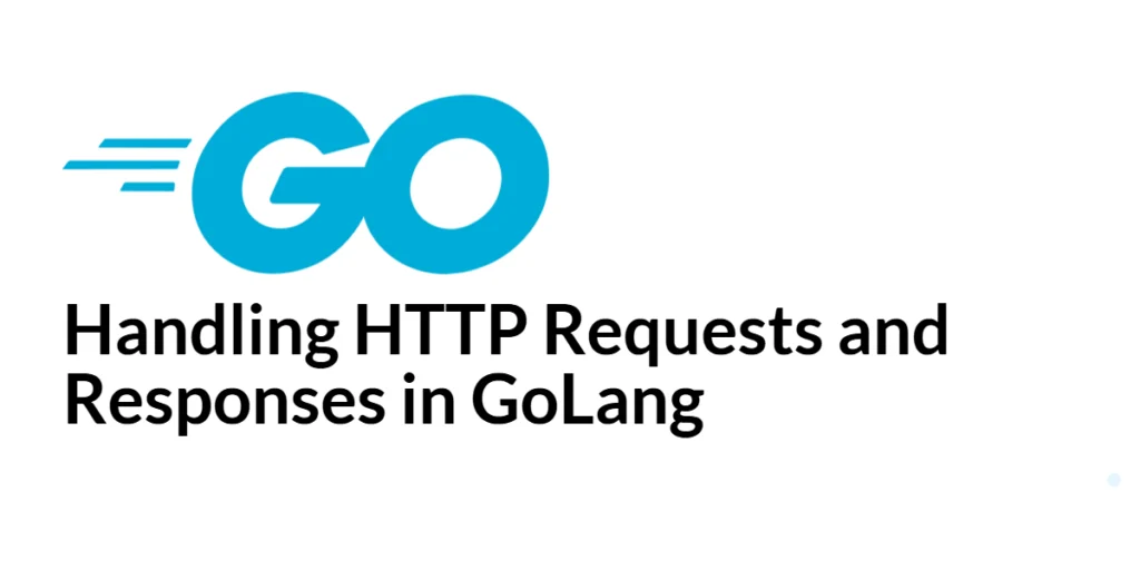 GoLang HTTP requests and responses