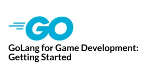 Read more about the article GoLang for Game Development: Getting Started