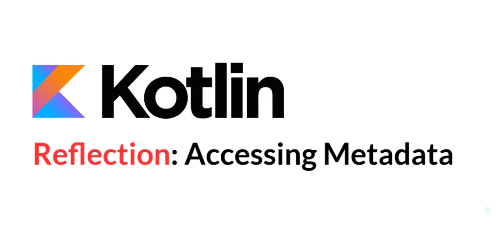 Kotlin Reflection