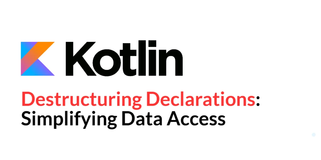 Kotlin destructuring declarations