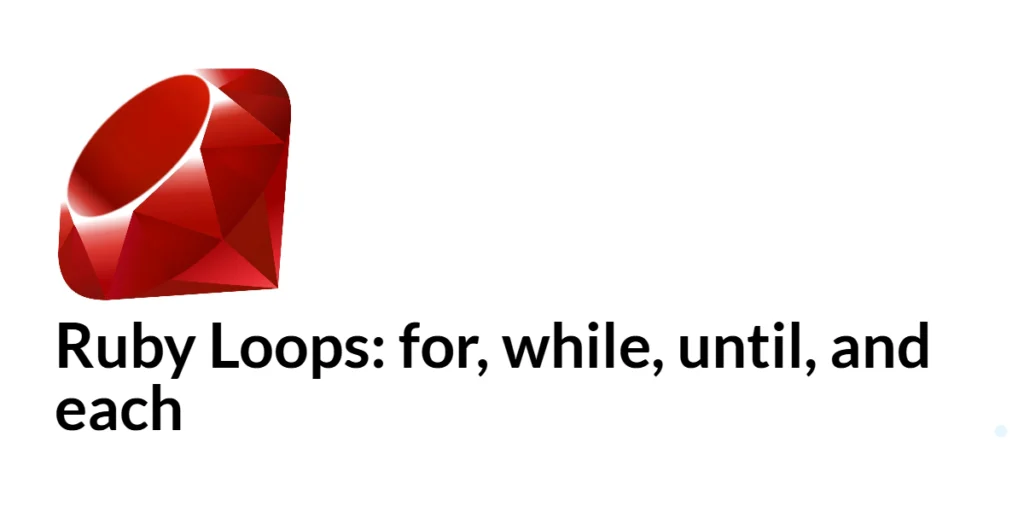 Ruby Loops