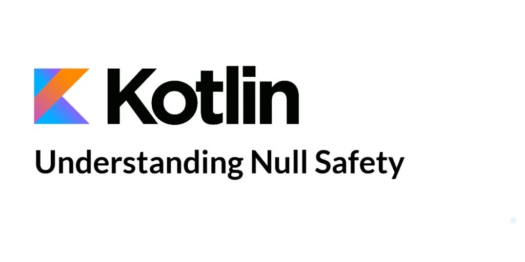 Kotlin Null safety