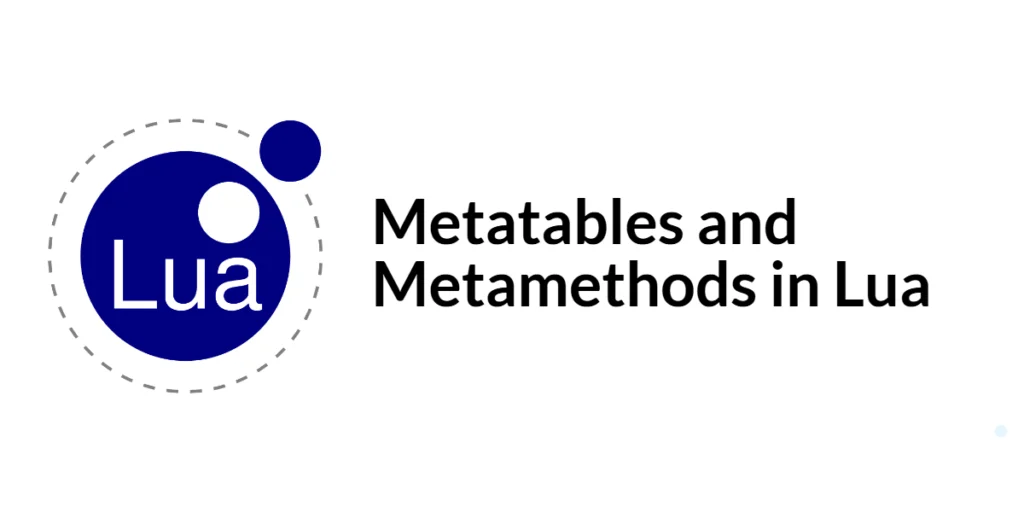 Lua Metatables and metamethods