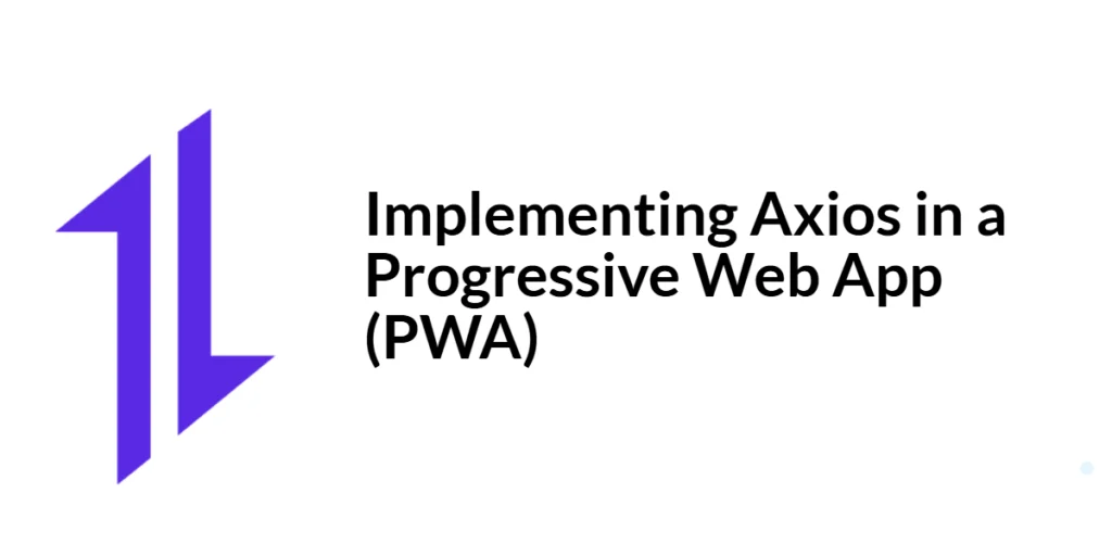 axios Progressive Web App