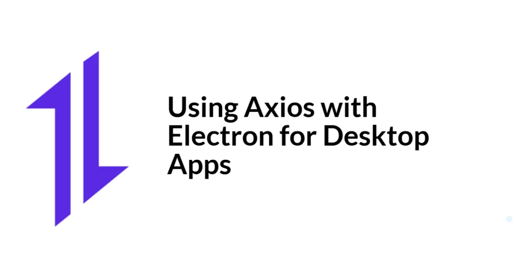 Axios with Electron