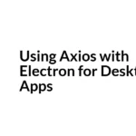 Axios with Electron