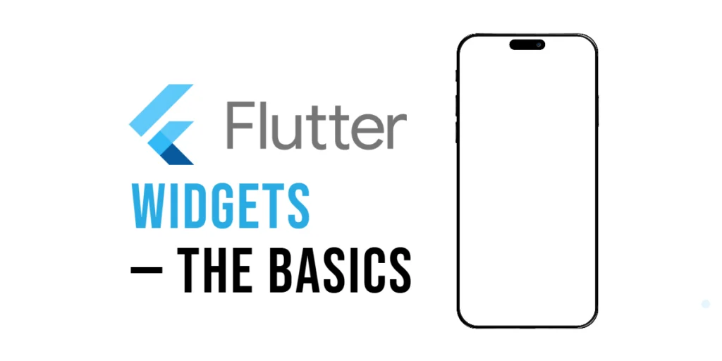 Flutter Widgets - The Basics