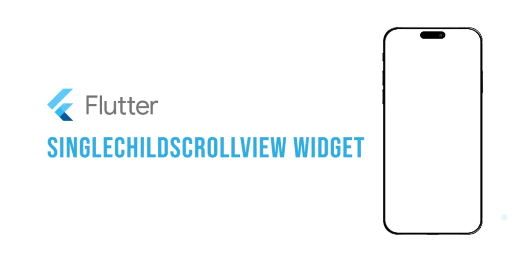 Flutter SingleChildScrollView Widget