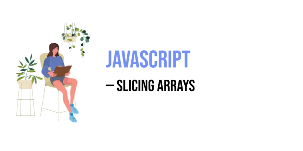 JavaScript: Slicing Arrays
