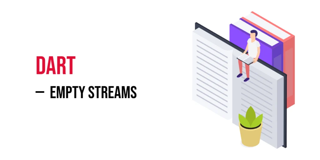 Dart Empty streams