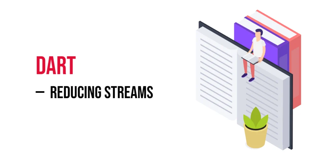 Dart Reducing streams
