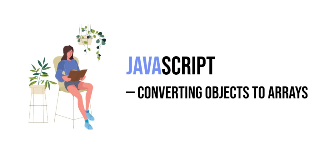 Javascript Converting objects to arrays