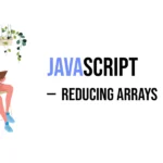 JavaScript Reducing Arrays