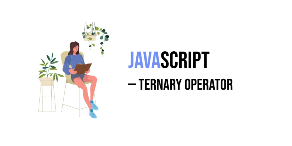 JavaScript Ternary Operator