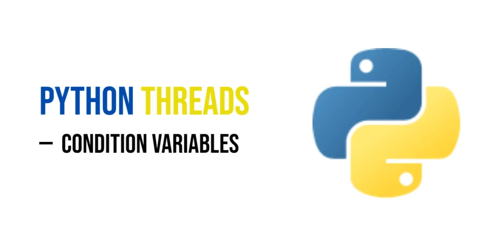 Python Condition variables