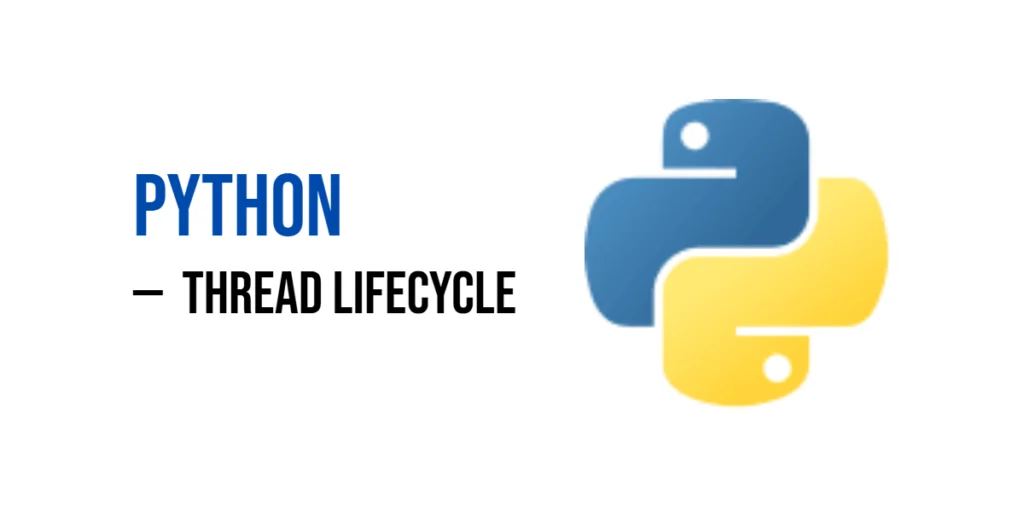 python thread lifecycle