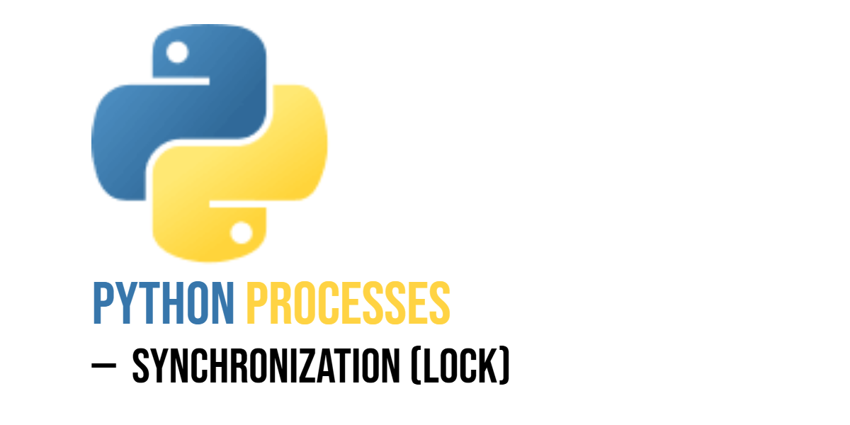 Python: Process Synchronization – Lock