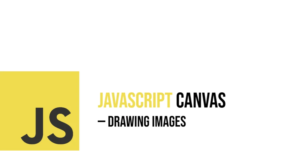 JavaScript Canvas: Drawing Images